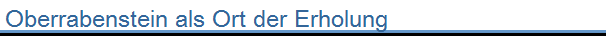 Oberrabenstein als Ort der Erholung