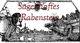 Sagenhaftes 











































































































Rabenstein
